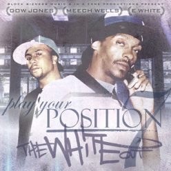 Dow Jones Presents: E-White & Meech Wells – Play Your Position