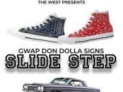 Gwap Don Dolla Signs Drops “Slide Step” (Audio)